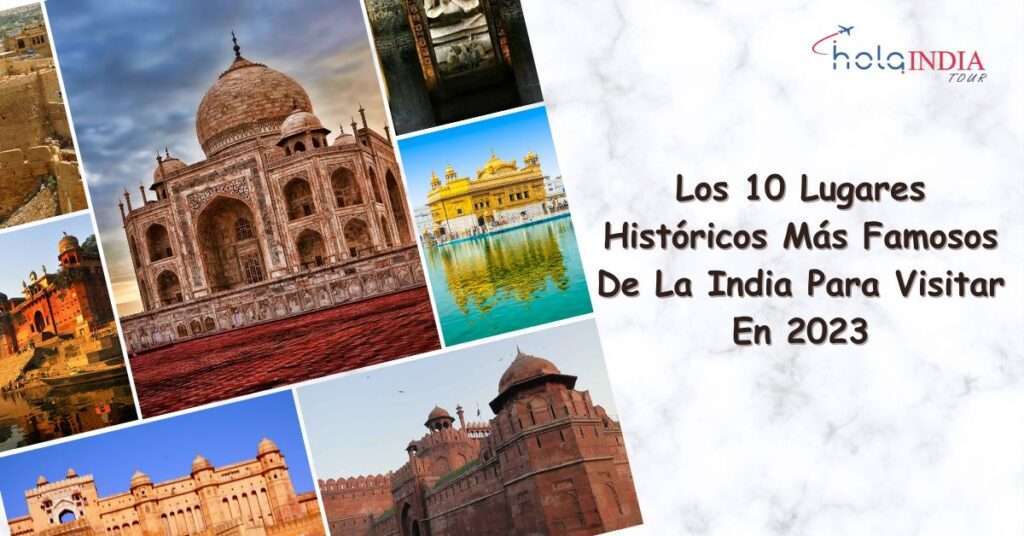 Los 10 Lugares Históricos Más Famosos De La India Para Visitar En 2023