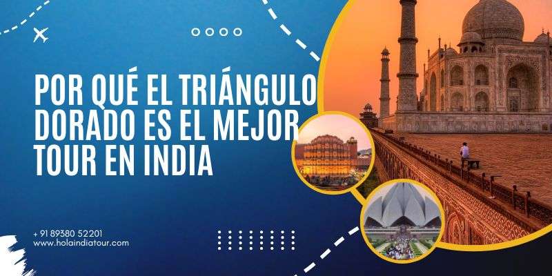 Por qué el Triángulo Dorado es el Mejor Tour en India
