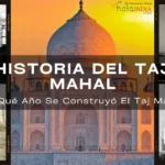 Historia Del Taj Mahal | En Qué Año Se Construyó El Taj Mahal