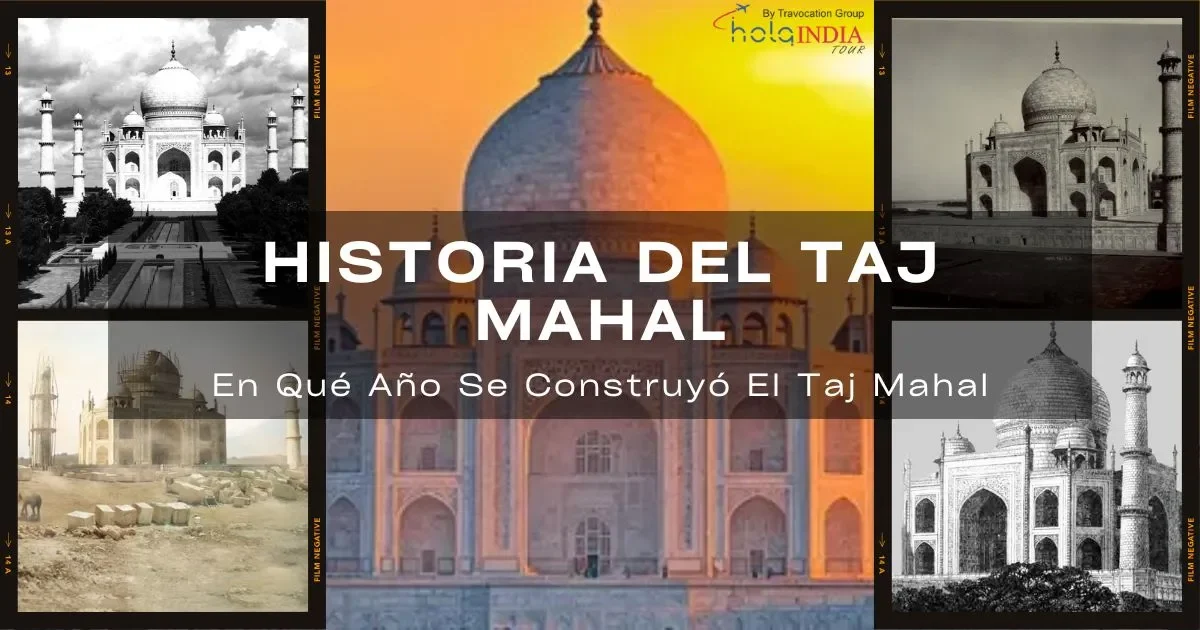 Historia Del Taj Mahal | En Qué Año Se Construyó El Taj Mahal