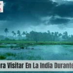 Lugares Para Visitar En La India Durante El Monzón